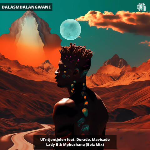 Ul'ntjontjelen feat. Dorado, Mavicado, Lady B, Mphushana