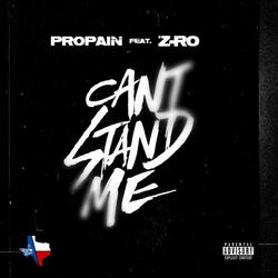 Can't Stand Me (feat. Z-Ro)