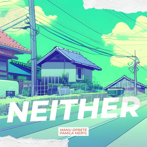 Neither feat. Pamila Meryl