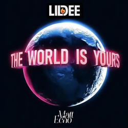 The World Is Yours
