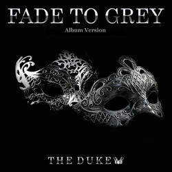 Fade To Grey