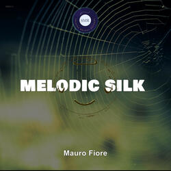Melodic silk