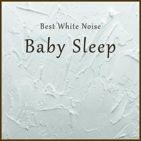 Best White Noise for Baby Sleep