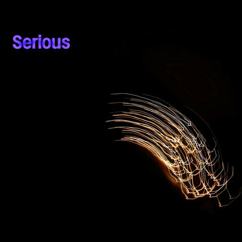 Serious