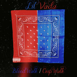Blood Walk Crip Walk