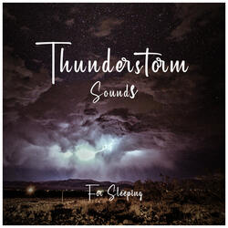 Thunderstorm Sounds for Sleeping, Pt. 02