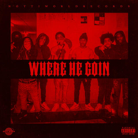 Where He Goin