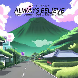 Always believe (feat. Lennon Du$t, EleCtrafluX)