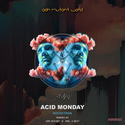ACID Monday