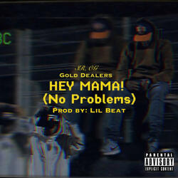 Hey Mama! (No Problems)