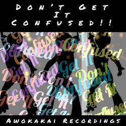 Dont Get It Confused