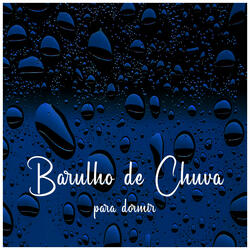 Barulho de Chuva Super Relaxante para Dormir, Pt. 16
