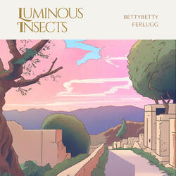 Luminous Insects (feat. Ferlugg)
