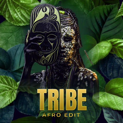 Tribe (Afro Edit)