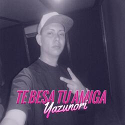 TE BESA TU AMIGA