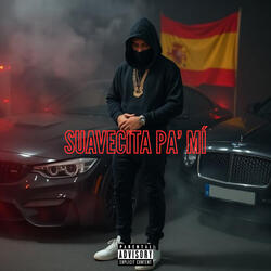 SUAVECITA PA’ MÍ
