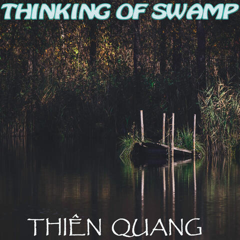 Thinking Of Swamp