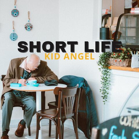 Short Life