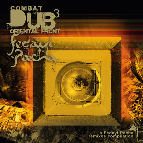 Combat Dub 3 - Oriental Front, A Fedayi Pacha remixes compilation