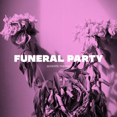 Funeral Party - Acoustic Version