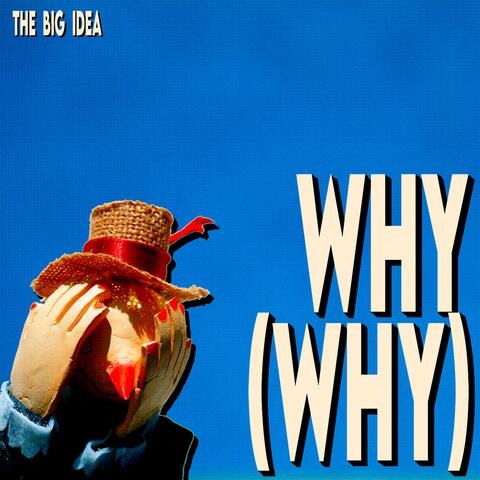 Why (Why)