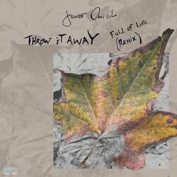 Throw it Away (FuLL oF LoVe Remix)