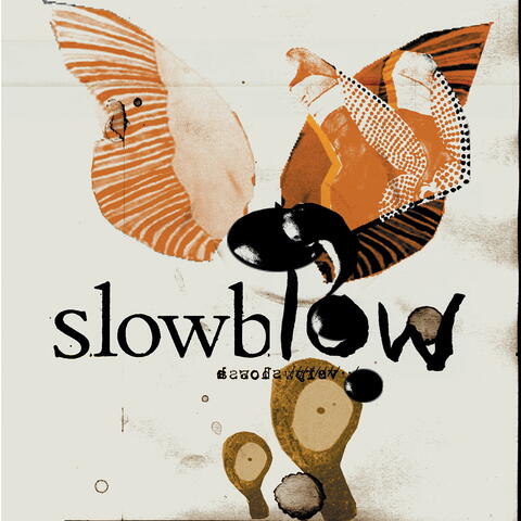 SLOWBLOW