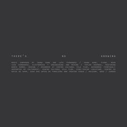 There's no knowing • 4