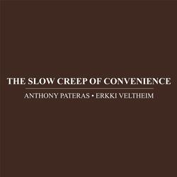 The Slow Creep Of Convienience