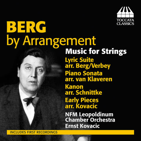 Berg by Arrangement: Music for Strings