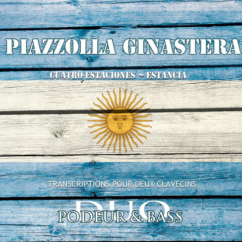 Piazzolla: Las 4 Estaciones Porteñas - Ginastera: Estancia