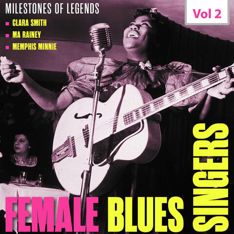 Milestones of Legends - Female Blues, Vol. 2
