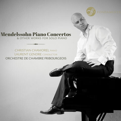 Mendelssohn: Piano Concertos & Other Works for Solo Piano