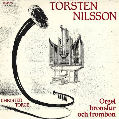 Torsten Nilsson: Orgel, bronslur och trombon