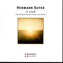 Le laudi di San Francesco d'Assisi, Op. 25, Le laudi di San Francesco d'Assisi, Op. 25: Laudato sia, mio Signore, per frate vento