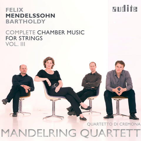 Mendelssohn: Complete Chamber Music for Strings, Vol. 3