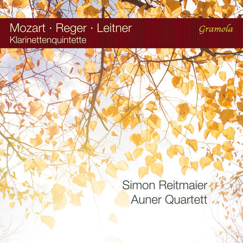 Mozart, Leitner & Reger: Klarinettenquintette