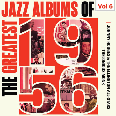 Best Jazz Albums of 1956 - Johnny Hodges, The Ellington All-Stars, Thelonious Monk, Vol. 6