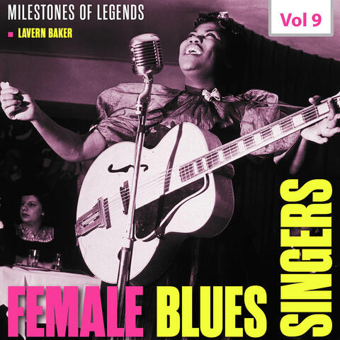 Milestones of Legends: Female Blues Singers, Vol. 9