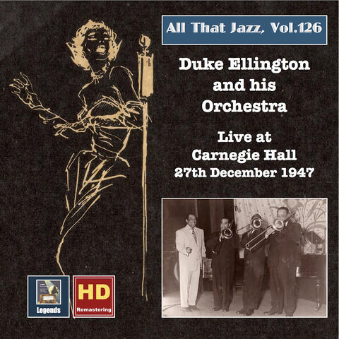 All that Jazz, Vol. 126: Duke Ellington at Carnegie Hall, 27th December 1947 (2020 Remaster)