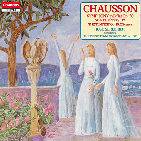 Chausson: Symphony No. 20, Soir de fête & The Tempest