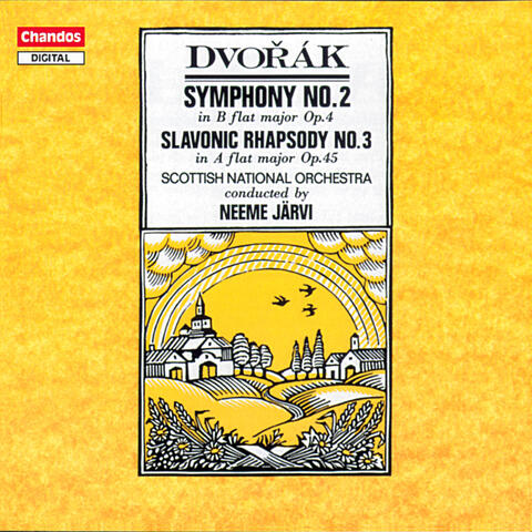 Dvořák: Symphony No. 2 & Slavonic Rhapsody No. 3