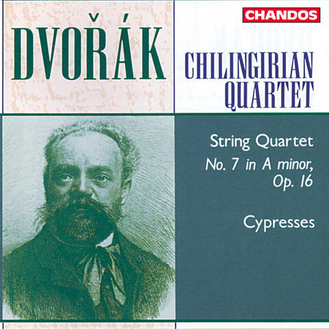 Dvořák: String Quartet No. 7 in A minor, Op. 16 & Cypresses