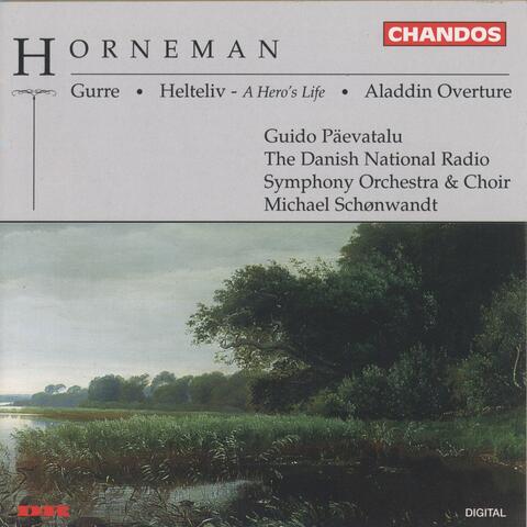 Horneman: Gurre, Helteliv & Aladdin Overture