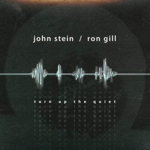 John Stein & Ron Gill: Turn Up the Quiet