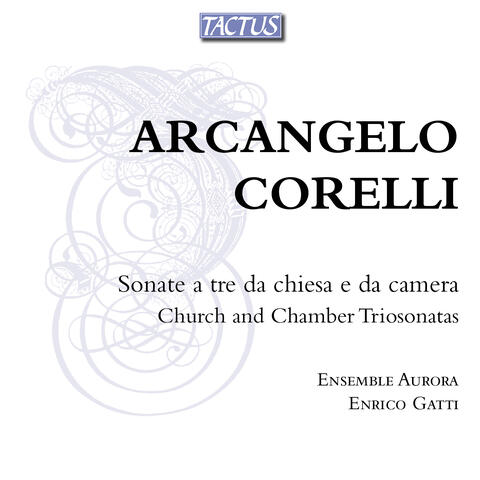 Corelli: Sonate a tre da chiesa e da camera