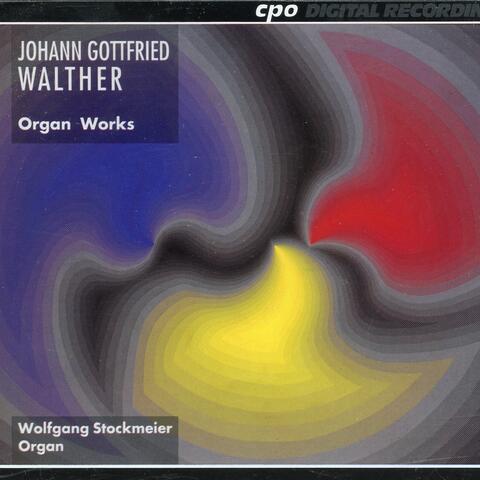 Walther: Organ Works