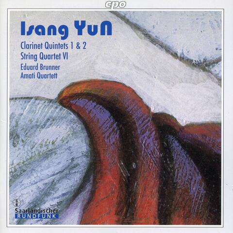 Isang Yun: Clarinet Quintet Nos. 1 & 2, String Quartet No. 6