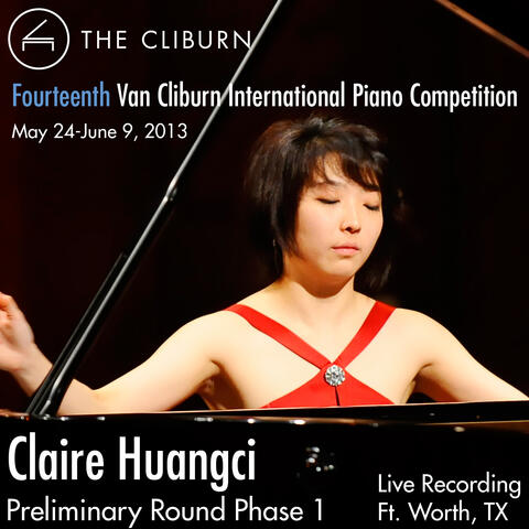 Van Cliburn International Piano Competition 2013 - Preliminary Phase 1: Huangci, Claire