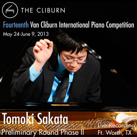 Van Cliburn International Piano Competition 2013 - Preliminary Phase 2: Sakata, Tomoki